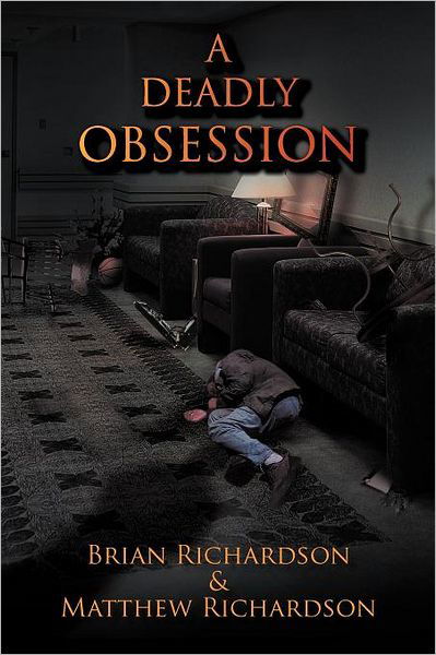 Cover for Brian Richardson · A Deadly Obsession (Paperback Book) (2012)
