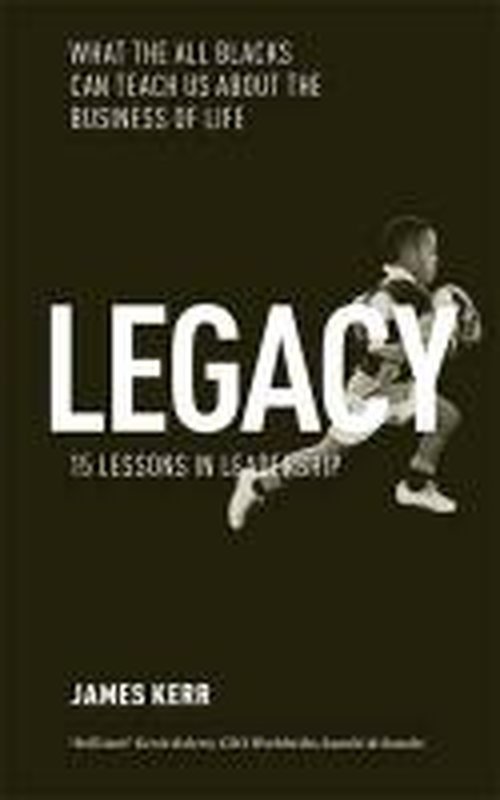 Legacy - James Kerr - Bücher - Little, Brown Book Group - 9781472103536 - 7. November 2013