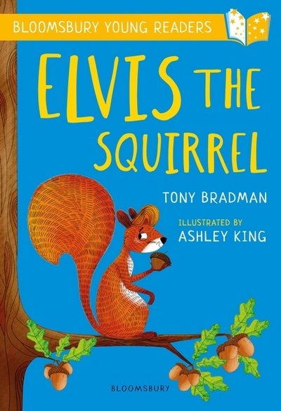 Cover for Tony Bradman · Elvis the Squirrel: A Bloomsbury Young Reader: Gold Book Band - Bloomsbury Young Readers (Paperback Bog) (2018)