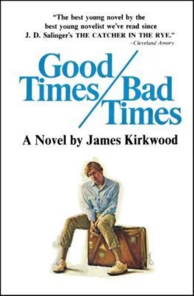 Cover for James kirkwood · Good Times, Bad Times (Paperback Book) (2013)
