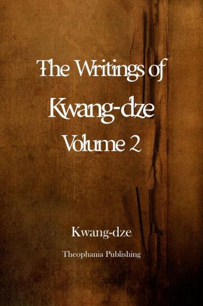 Cover for Kwang-dze · The Writings of Kwang-dze Volume 2 (Paperback Book) (2012)