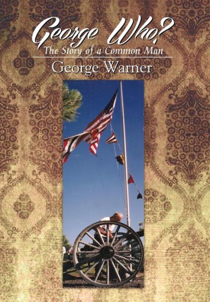 Cover for George Warner · George Who?: the Story of a Common Man (Hardcover Book) (2013)