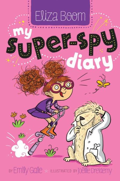 Cover for Emily Gale · My Super-spy Diary (Eliza Boom) (Hardcover Book) (2014)