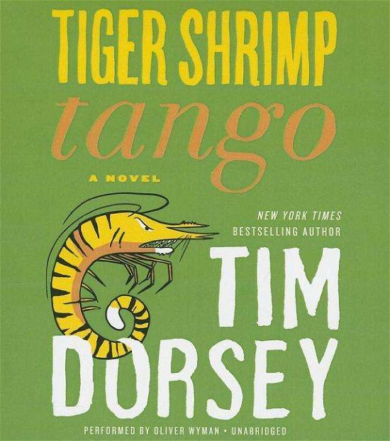 Cover for Tim Dorsey · Tiger Shrimp Tango (CD) (2014)