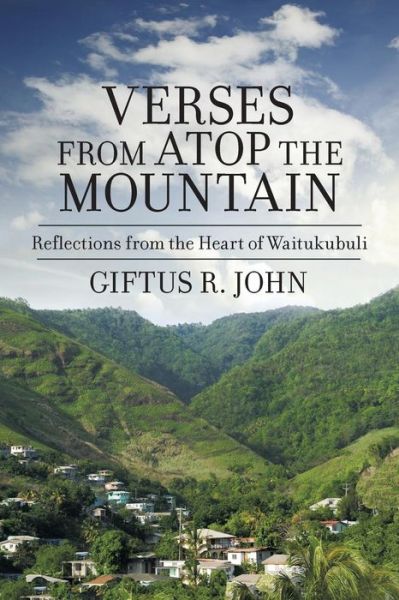 Cover for Giftus R John · Verses from Atop the Mountain: Reflections from the Heart of Waitukubuli (Paperback Book) (2015)