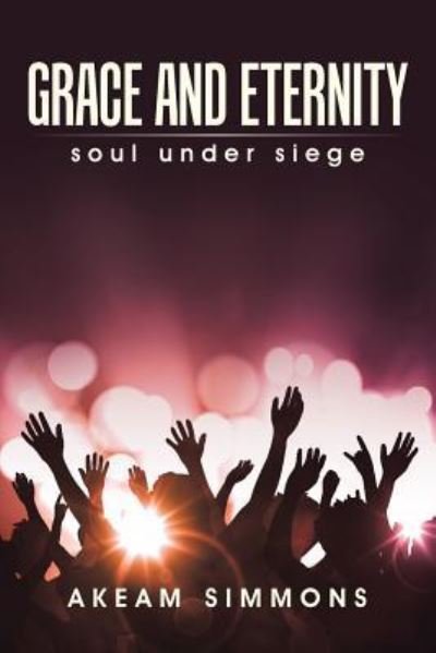 Cover for Akeam Simmons · Grace and Eternity (Pocketbok) (2016)