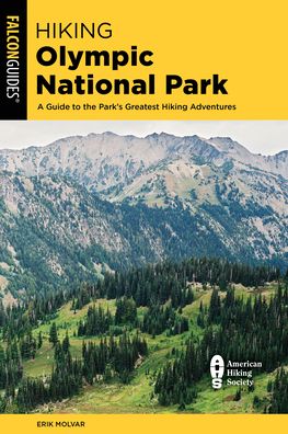 Cover for Erik Molvar · Hiking Olympic National Park: A Guide to the Park's Greatest Hiking Adventures - Regional Hiking Series (Taschenbuch) [Fourth edition] (2022)