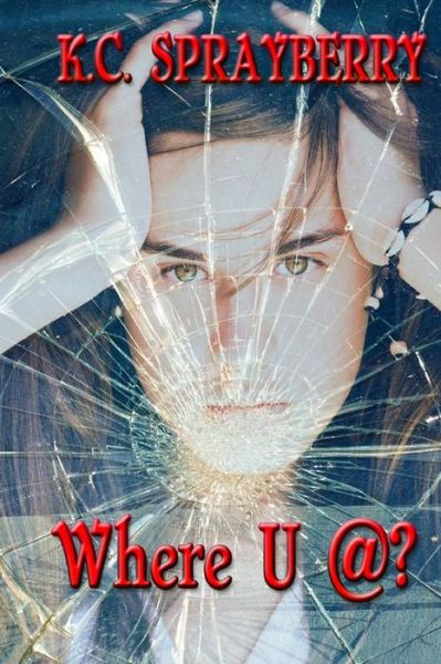 Cover for K C Sprayberry · Where U @? (Paperback Book) (2013)