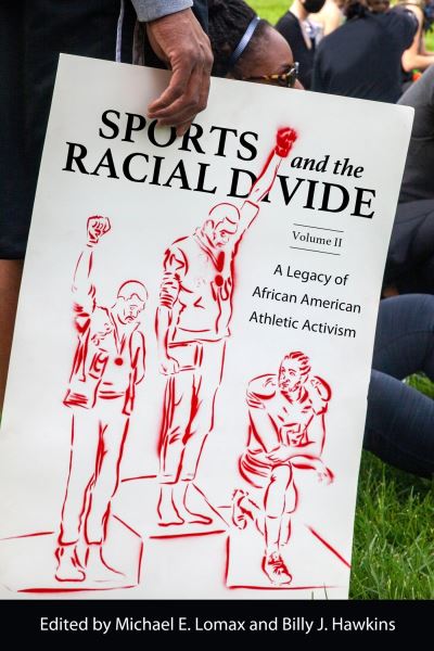 Cover for Sports and the Racial Divide, Volume II: A Legacy of African American Athletic Activism (Hardcover Book) (2023)