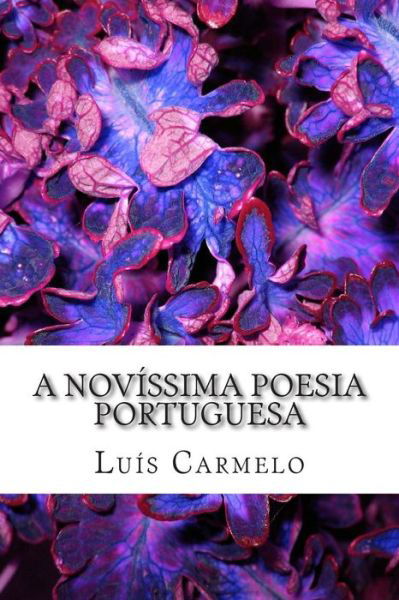 Cover for Luís Carmelo · A Novíssima Poesia Portuguesa (Taschenbuch) (2014)