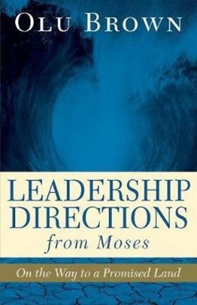 Cover for Olu Brown · Leadership Directions from Moses: On the Way to a Promised Land (Taschenbuch) (2017)