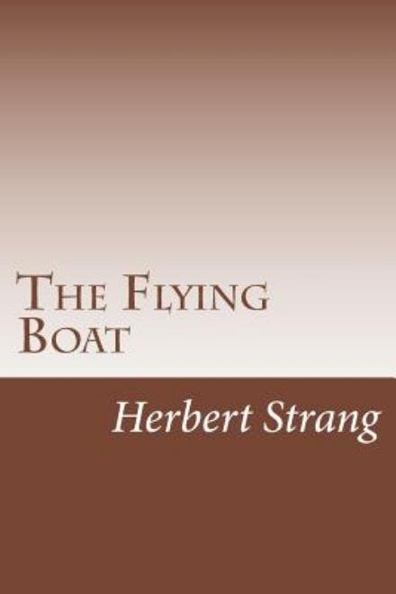 Cover for Herbert Strang · The Flying Boat (Paperback Book) (2014)