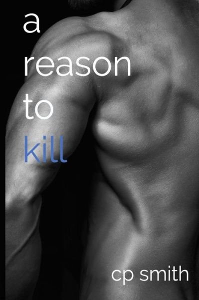 Cover for Cp Smith · A Reason to Kill (Paperback Bog) (2014)