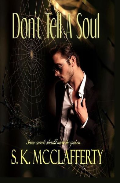 Cover for S K Mcclafferty · Don't Tell a Soul (Paperback Book) (2015)