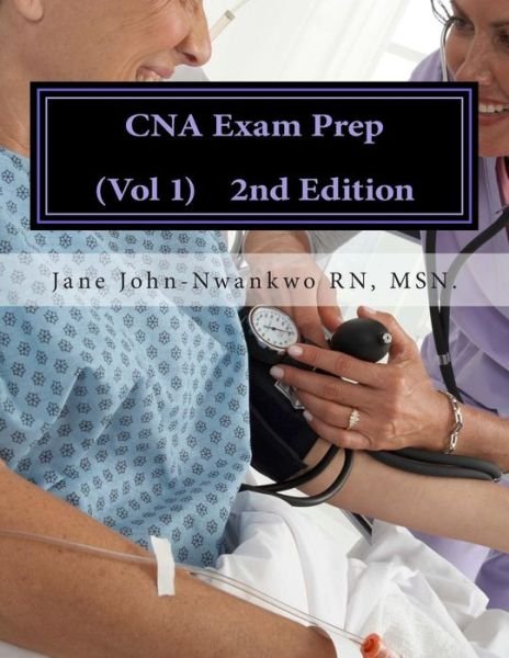 Cover for Msn Jane John-nwankwo Rn · Cna Exam Prep: Nurse Assistant Practice Test Questions (Paperback Bog) (2015)