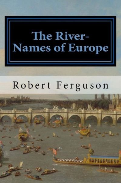 Cover for Robert Ferguson · The River-names of Europe (Paperback Book) (2015)