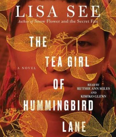 Cover for Lisa See · The Tea Girl of Hummingbird Lane (CD) (2017)