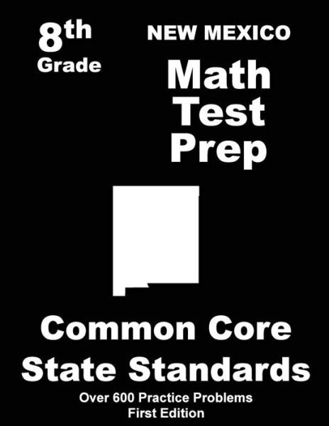 Cover for Teachers\' Treasures · New Mexico 8th Grade Math Test Prep: Common Core Learning Standards (Paperback Book) (2015)