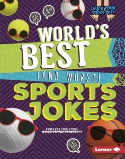 Cover for Emma Carlson Berne · World's Best (and Worst) Sports Jokes (Book) (2018)