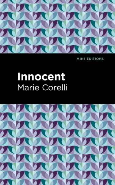 Innocent - Mint Editions - Marie Corelli - Livros - West Margin Press - 9781513134536 - 31 de março de 2022