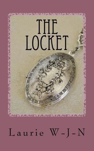 Cover for Laurie W-j-n · The Locket (Paperback Book) (2015)