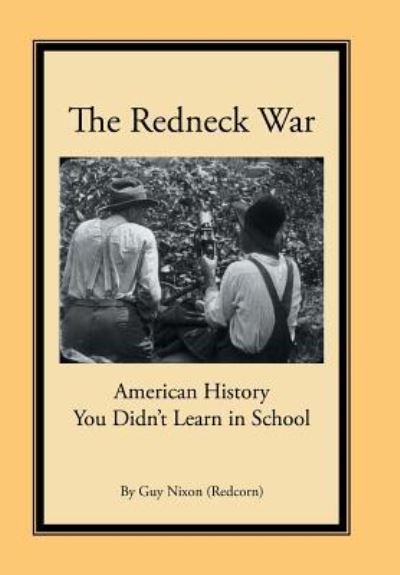 Cover for Guy Nixon · The Redneck War (Hardcover Book) (2016)