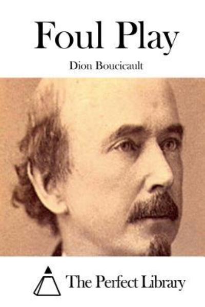 Cover for Dion Boucicault · Foul Play (Paperback Book) (2015)