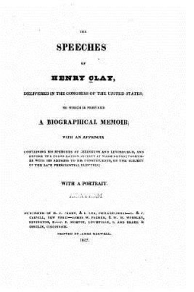 The speeches of Henry Clay - Henry Clay - Książki - Createspace Independent Publishing Platf - 9781522763536 - 14 grudnia 2015