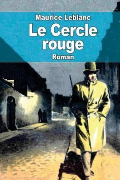 Cover for Maurice LeBlanc · Le Cercle rouge (Pocketbok) (2015)