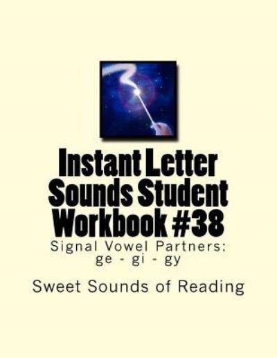 Cover for Sweet Sounds of Reading · Instant Letter Sounds Student Workbook #38 (Paperback Book) (2016)