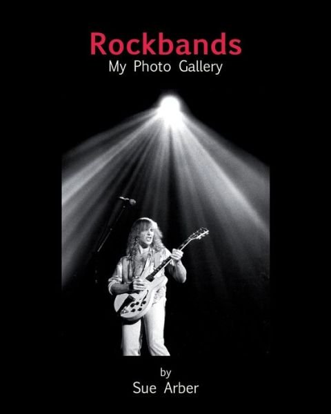 Cover for Sue Arber · Rockbands - My Photo Gallery (Paperback Bog) (2016)