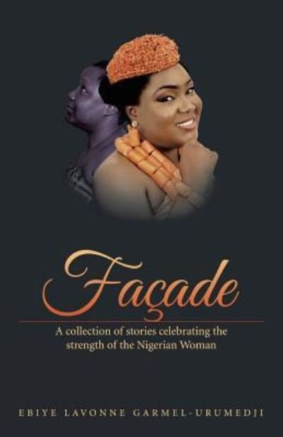 Cover for Ebiye Lavonne Garmel-Urumedji · Facade (Pocketbok) (2016)