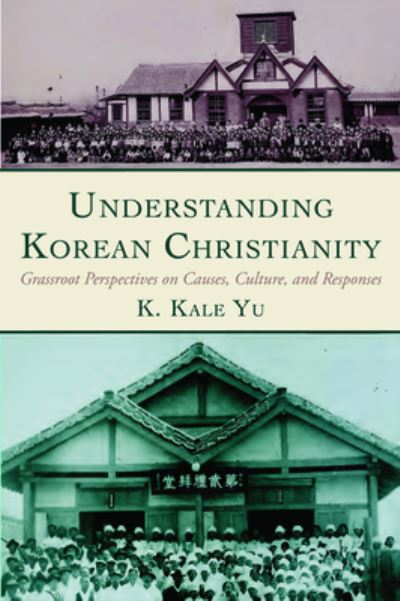 Cover for K. Kale Yu · Understanding Korean Christianity (Book) (2019)