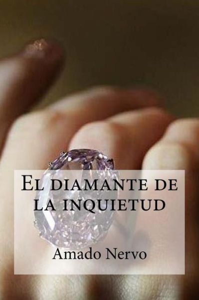 Cover for Amado Nervo · El diamante de la inquietud (Paperback Book) (2016)