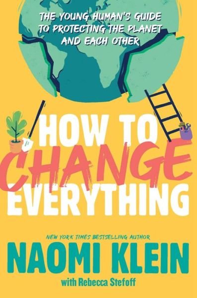 Cover for Naomi Klein · How to Change Everything (Bok) (2022)
