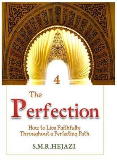 Cover for Sayyed M R Hejazi H I M · The Perfection (Book Four) (Pocketbok) (2016)