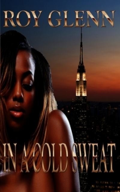 Roy Glenn · In A Cold Sweat (Paperback Book) (2016)
