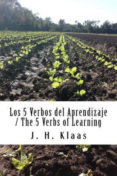 Cover for J Hermann Klaas · Los 5 Verbos del Aprendizaje / The 5 Verbs of Learning (Paperback Book) (2016)