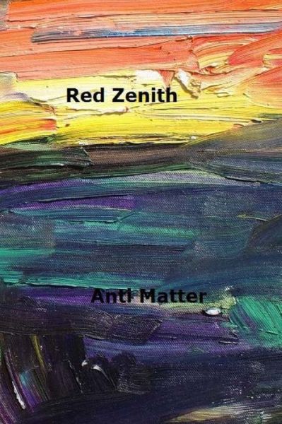 Cover for Anti Matter · Red Zenith (Paperback Book) (2016)