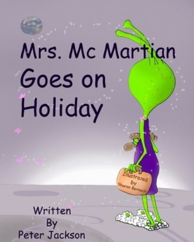 Cover for Peter Jackson · Mrs. Mc Martian Goes on Holiday (Paperback Bog) (2017)