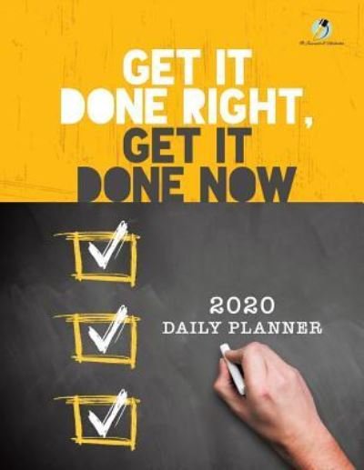 Cover for Journals and Notebooks · Get It Done Right, Get It Done Now (Paperback Book) (2019)