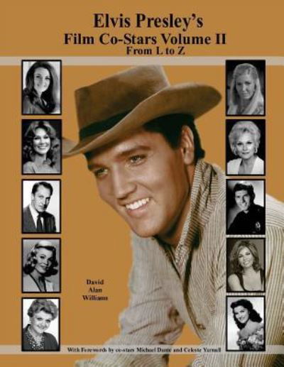 Cover for David Alan Williams · Elvis Presley's Film Co-Stars Volume II From L to Z (Paperback Book) (2017)