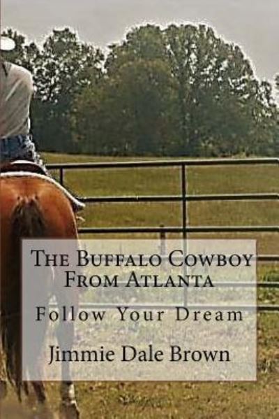 Cover for Jimmie Dale Brown · The Buffalo Cowboy from Atlanta (Pocketbok) (2017)