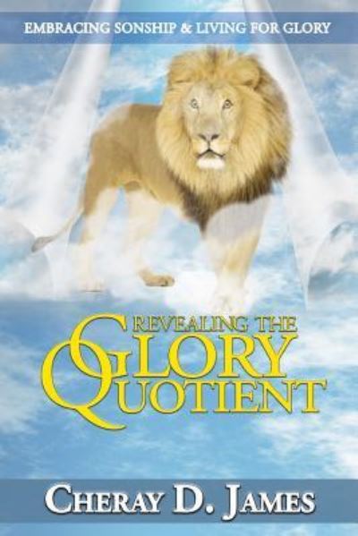 Cover for Cheray D James · Revealing the Glory Quotient (Paperback Book) (2017)