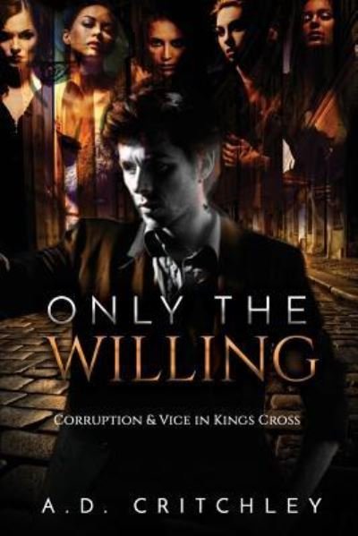 Cover for A D Critchley · Only The Willing (Pocketbok) (2017)