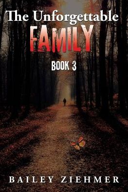 Cover for Bailey Ziehmer · The Unforgettable Family (Paperback Book) (2017)