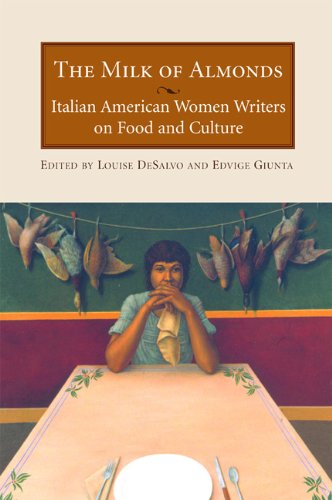 Cover for Edvige Guinta · The Milk Of Almonds: Italian American Women Writers on Food and Culture (Taschenbuch) (2003)