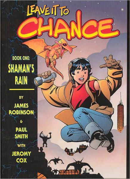 Cover for James Robinson · Leave it to Chance Volume 1: Shaman's Rain (Hardcover Book) (2002)