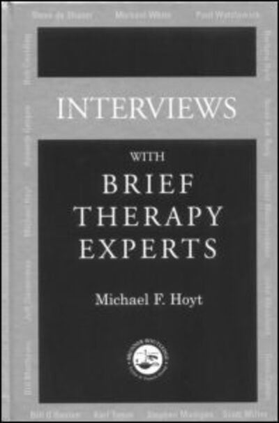 Cover for Hoyt, Michael F. (Kaiser Permanente, California, USA) · Interviews With Brief Therapy Experts (Innbunden bok) (2001)