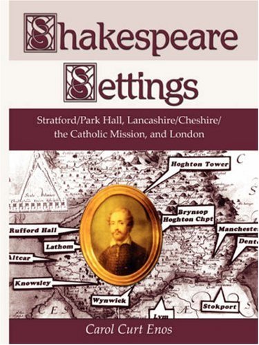 Cover for Carol Curt Enos · Shakespeare Settings: Stratford / Park Hall, Lancashire / Cheshire / the Catholic Mission, and London (Paperback Book) (2007)